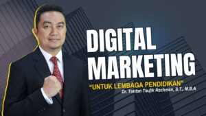 Digital Marketing Lembaga Pendidikan: Strategi Ampuh untuk Meningkatkan Pendaftaran dan Reputasi Institusi