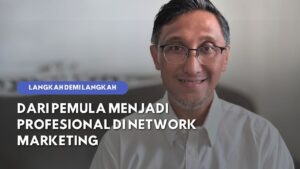 Bangkit dari Nol: Kisah Transformasi dalam Network Marketing Revolution